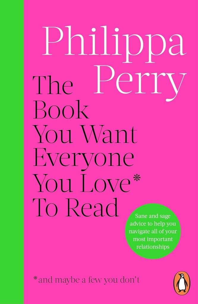 The Book You Want Everyone You Love* To Read