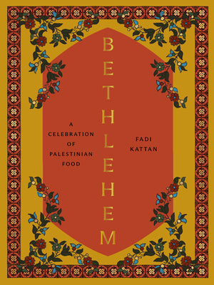 Betlehem: A Celebration of Palestinian Food