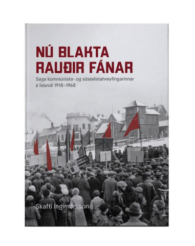 Nú blakta rauðir fánar