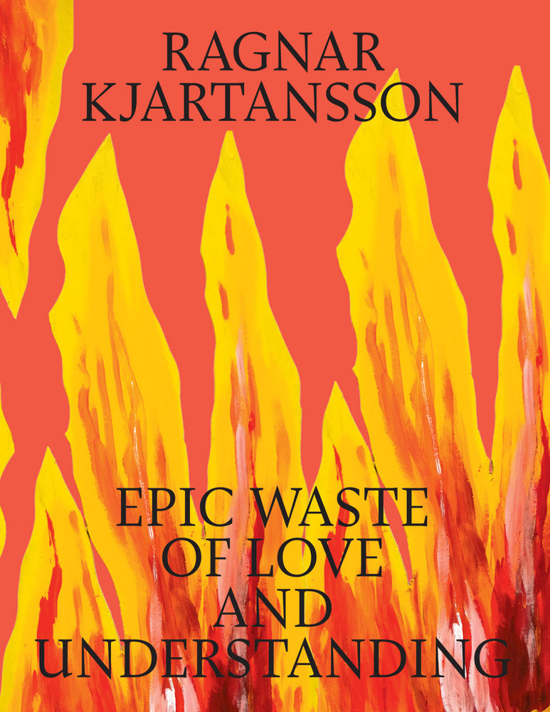 Ragnar Kjartansson - Epic Waste of Love and Understanding