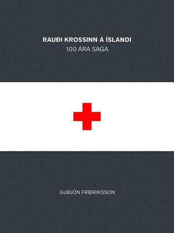 Rauði krossinn á Íslandi - 100 ára saga