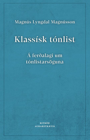 Klassísk tónlist - Á ferðalagi um tónlistarsöguna