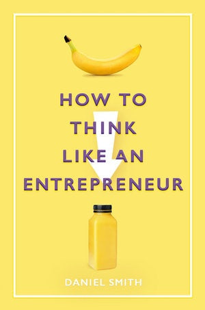 How to Think Like an Entrepreneur